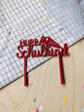 Bild in Galerie-Betrachter laden, Cake Topper | Motivstecker HURRA Schulkind bunt | als Tortendeko oder Steckfigur für den Geburtstagskranz
