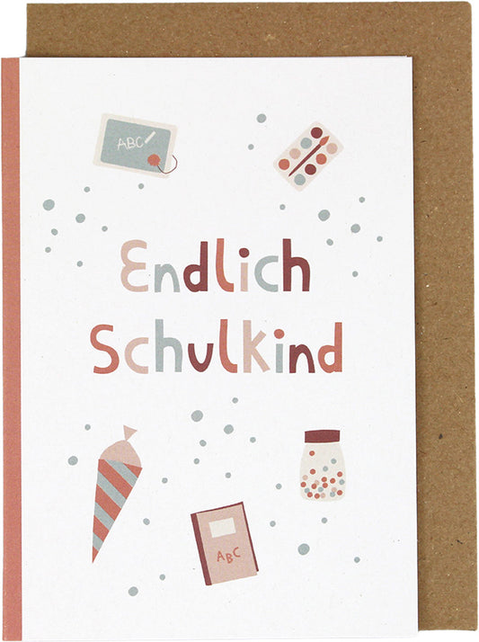 Glückwunschkarte ENDLICH SCHULKIND